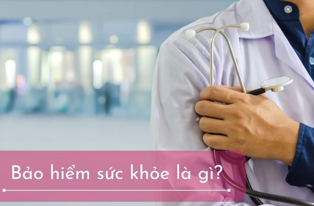 bao hiem suc khoe la gi